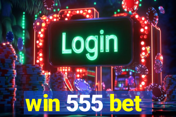 win 555 bet